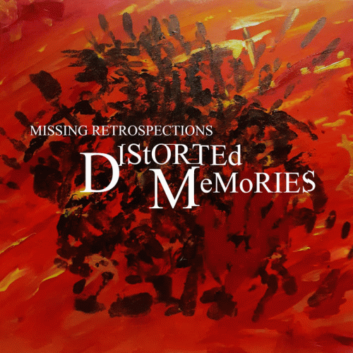 Missing Retrospections : Distorted Memories